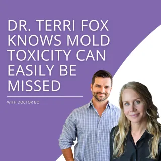 Dr. Terri Fox Knows Mold Toxicity Can Easily Be Missed with Doctor Bo
