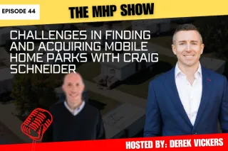 Challenges In Finding And Acquiring Mobile Home Parks With Craig Schneider