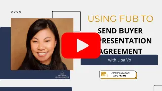 Using FUB to Send Buyer Representation Agreements with LIsa Vo