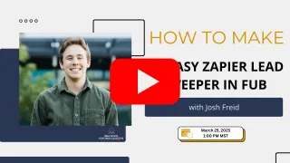 How To Make An Easy Zapier Lead Sweeper In FUB with Josh Freid