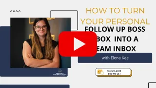  How to Turn Your Personal Follow Up Boss Inbox into a Team Inbox with Elena Kee