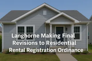 Langhorne Making Final Revisions to Residential Rental Registration Ordinance