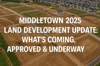 Middletown 2025 Land Development Update: What’s Coming, Approved & Underway

