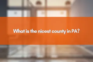 What is the nicest county in PA?