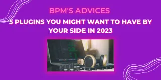 5 Plugins You Might Want To Have By Your Side In 2023!
