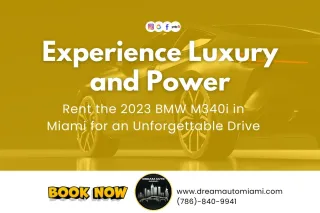 Experience Luxury and Power: Rent the 2023 BMW M340i in Miami for an Unforgettable Drive
