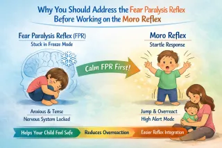 Why You Should Address the Fear Paralysis Reflex Before Working on the Moro Reflex