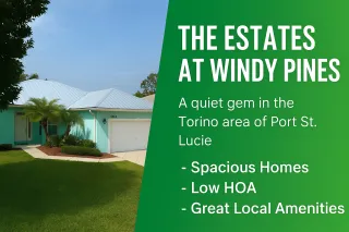 Discover Life in The Estates at Windy Pines – Port St. Lucie’s Hidden Gem in Torino