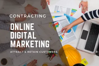 How Digital Marketing Shapes Contracting Businesses Online