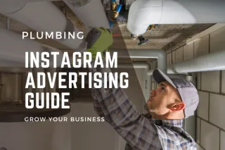 Guide for Advertising Your Plumbing Business on Instagram