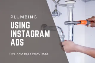 How to Use Instagram Ads for Plumbing Services