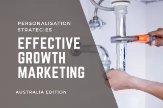 Personalisation Strategies for Effective Growth Marketing in AU