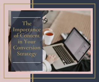 From Leads to Clients: The Importance of Maximize Conversion Through Your Content