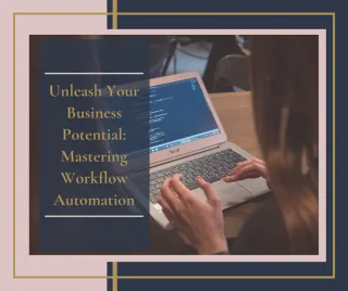 Unleash Your Business Potential: Mastering Workflow Automation for 7-Figure Success