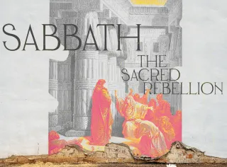 The Sacred Rebellion of Sabbath Rest