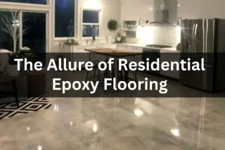 The Allure of Residential Epoxy Flooring