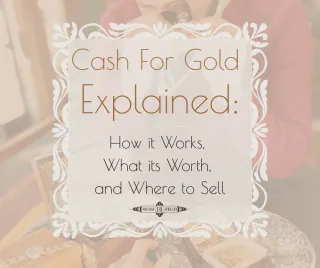 Cash for Gold Explained: How It Works, What It’s Worth, and Where to Sell