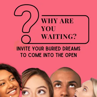 Invite Your Buried Dreams to Return to the Open - Creative Life Midwife
