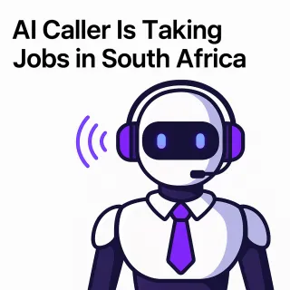AI Caller Is Taking Jobs in South Africa
