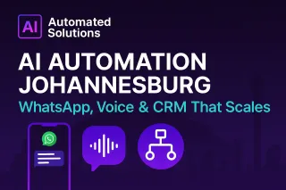 AI Automation Johannesburg: WhatsApp, Voice & CRM That Scales
