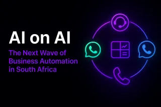 AI on AI: The Next Wave of Business Automation in South Africa