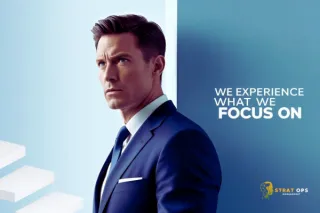 We Experience What We Focus On - Transforming Your Life Through Deliberate Focus
