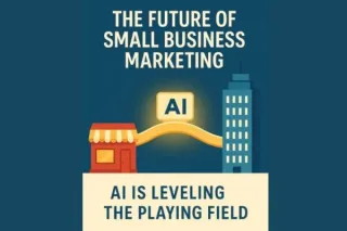 The Future of Small Business Marketing: Why AI Is Leveling the Playing Field