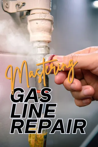 Protect Your Home: Gas Line Repair Basics