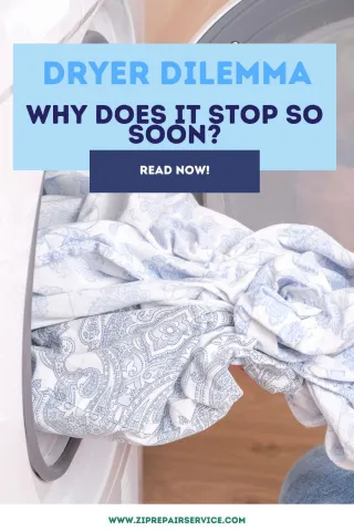 Dryer Quitting Early? Here's Why and How to Fix