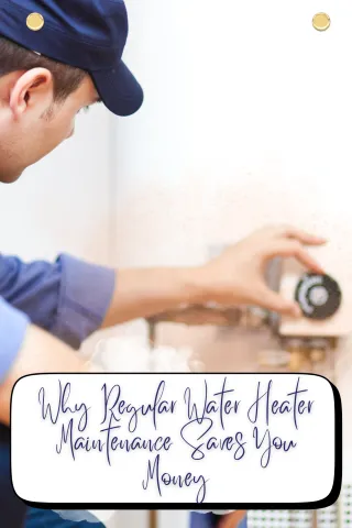 Protect Your Appliances with Regular Water Heater Maintenance