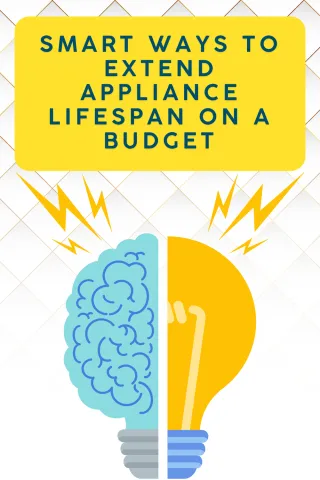 Cost-Effective Hacks to Maximize Your Appliances’ Lifespan