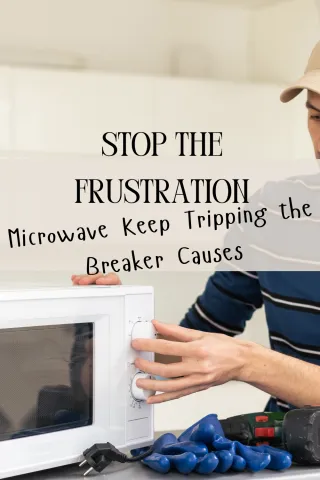 Why Does My Microwave Keep Tripping the Breaker Fast Fixes