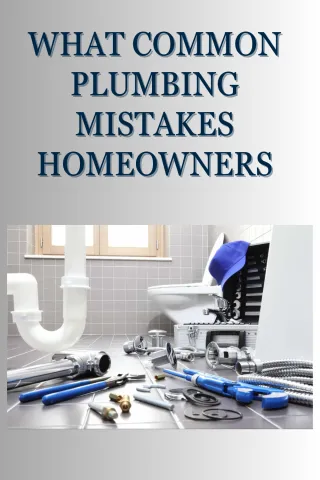 Common Plumbing Mistakes Homeowners Make and How to Avoid