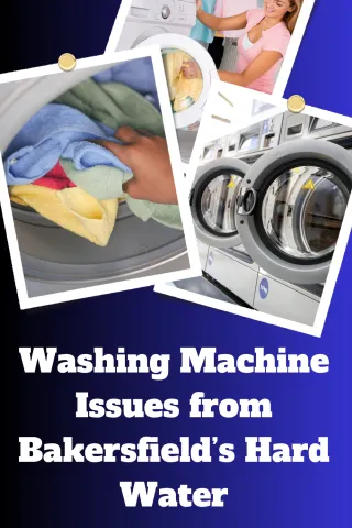 Washing Machine Issues from Bakersfield’s Hard Water