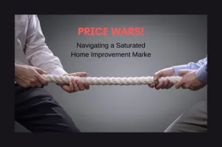 Price Wars: Navigating a Saturated Home Improvement Market