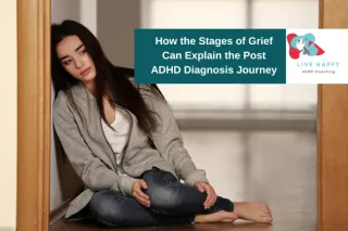 How the Stages of Grief Can Explain the ADHD Diagnosis Journey