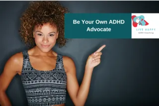 Be Your Own ADHD Advocate