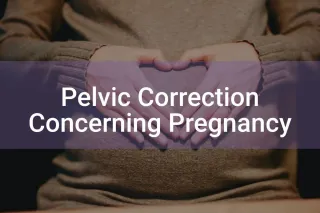 Pelvic Correction Concerning Pregnancy