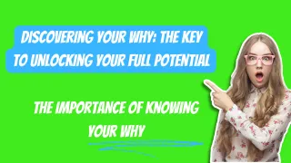 Discovering Your Why: The Key to Unlocking Your Full Potential