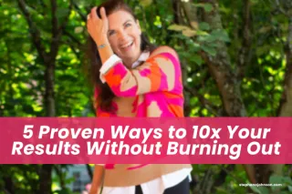 Break Through Your Performance Plateau: 5 Proven Ways to 10x Your Results Without Burning Out