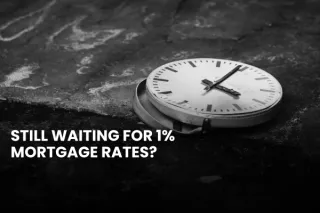 Still Waiting for 1% Mortgage Rates? A Toronto Mortgage Broker Explains Why They’re Gone for Good