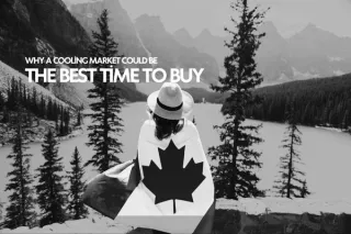 Why a Cooling Market Could Be the Best Time to Buy a Home in Canada (and How a Toronto Mortgage Broker Can Help)