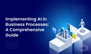 Implementing AI in Business: A Step-by-Step Guide to Automate Processes and AI Integration Strategies