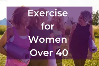 Exercise for Women Over 40