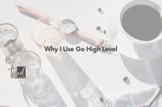 Why I Use Go High Level