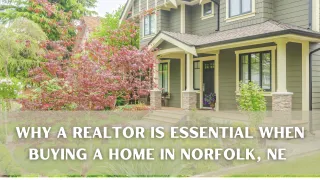 Why a Realtor is Essential When Buying a Home in Norfolk, NE