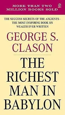 The Timeless Wealth Wisdom of The Richest Man In Babylon