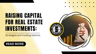 Raising Capital for Real Estate Investments: Strategies and Funding Options