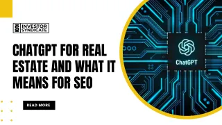 ChatGPT for Real Estate and What it Means for SEO