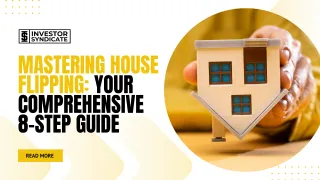 Mastering House Flipping: Your Comprehensive 8-Step Guide